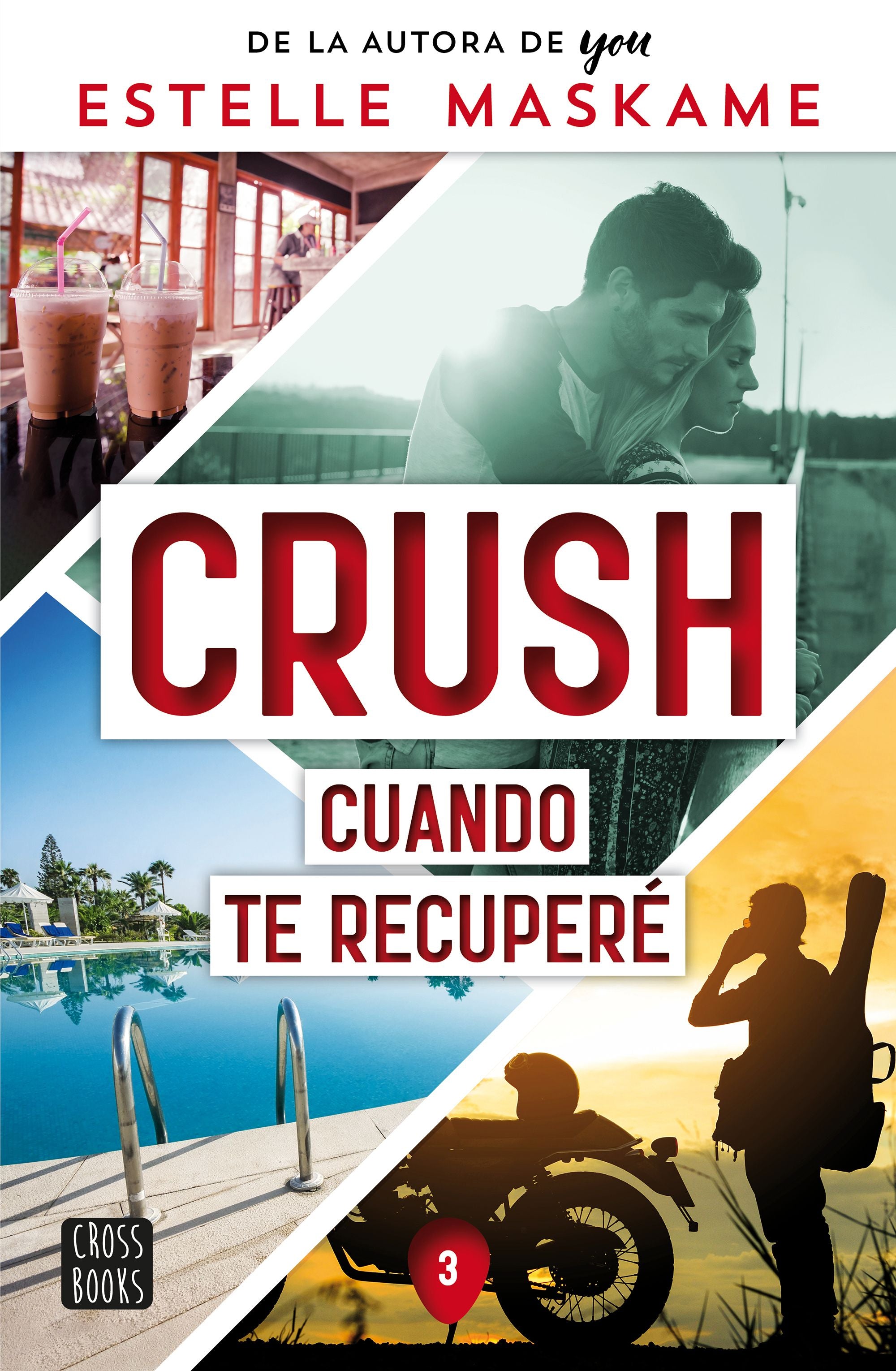Crush 3. Cuando te recuperé. Estelle Maskame (Crossbooks) 9788408266693 Imagen principal del producto