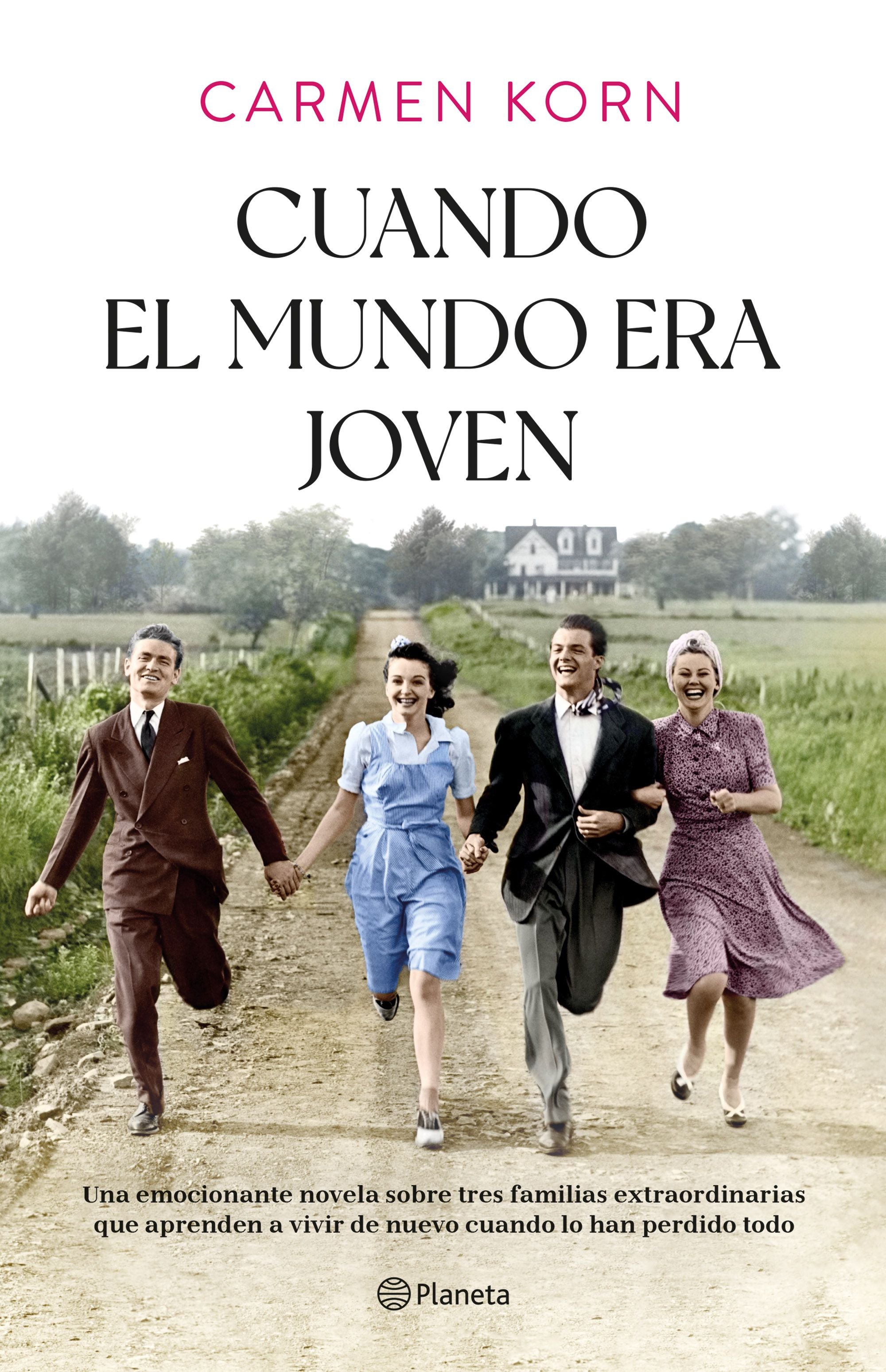 Cuando el mundo era joven. Carmen Korn (Editorial Planeta) 9788408254379 Imagen principal del producto