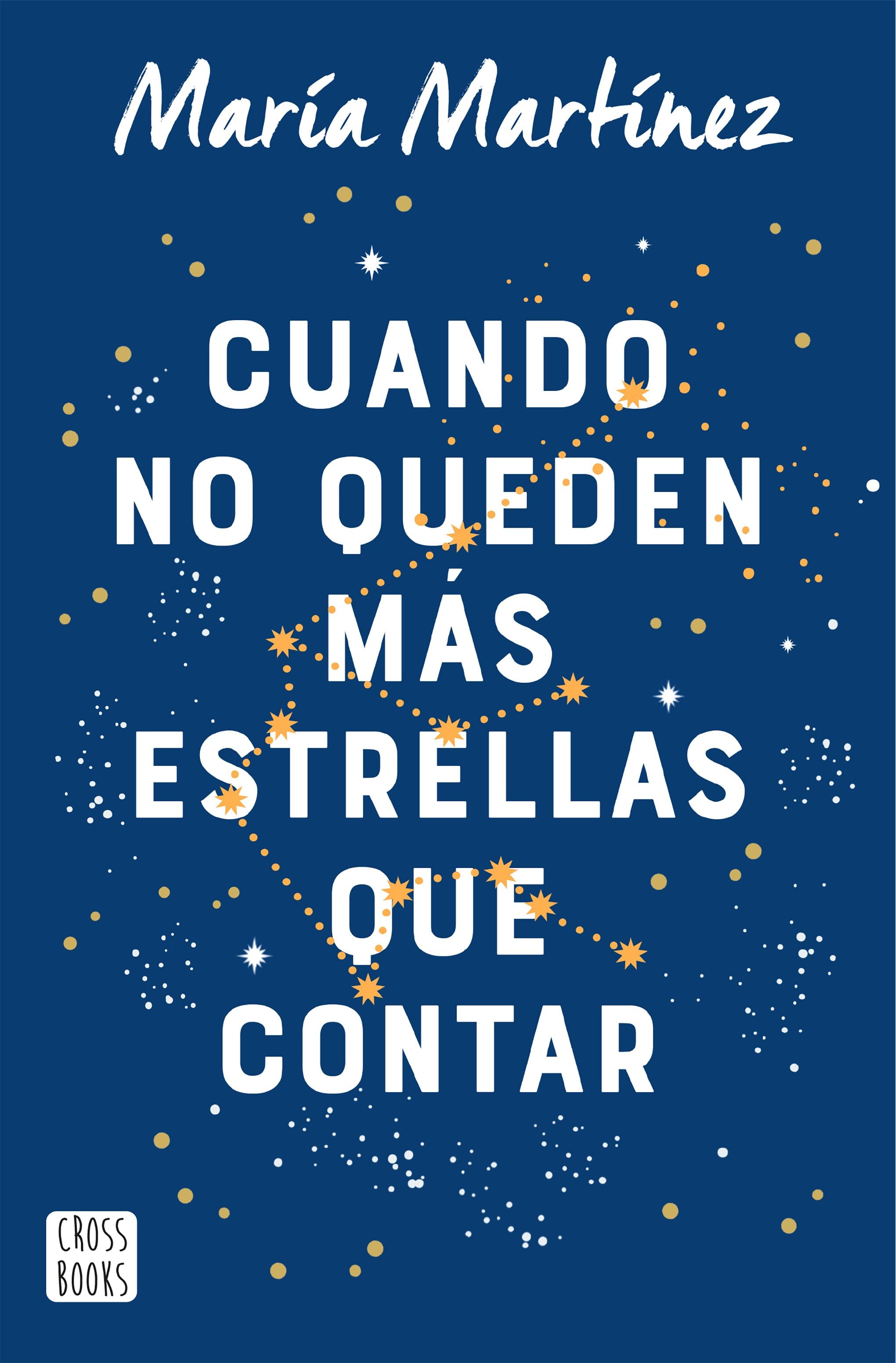 Cuando no queden más estrellas que contar. María Martínez (Crossbooks) 9788408245872 Imagen principal del producto