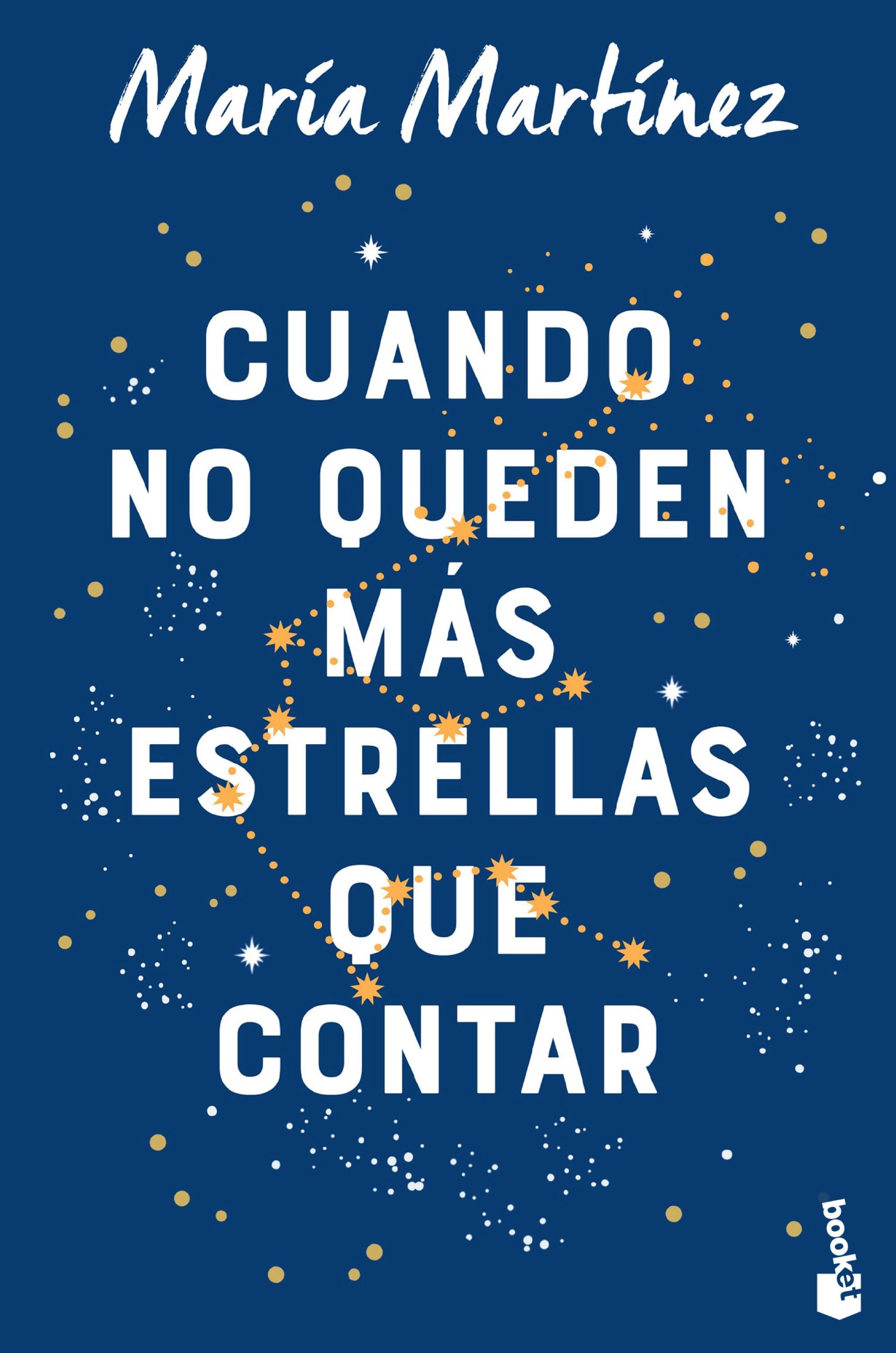 Cuando no queden más estrellas que contar. María Martínez (Booket) 9788408263548