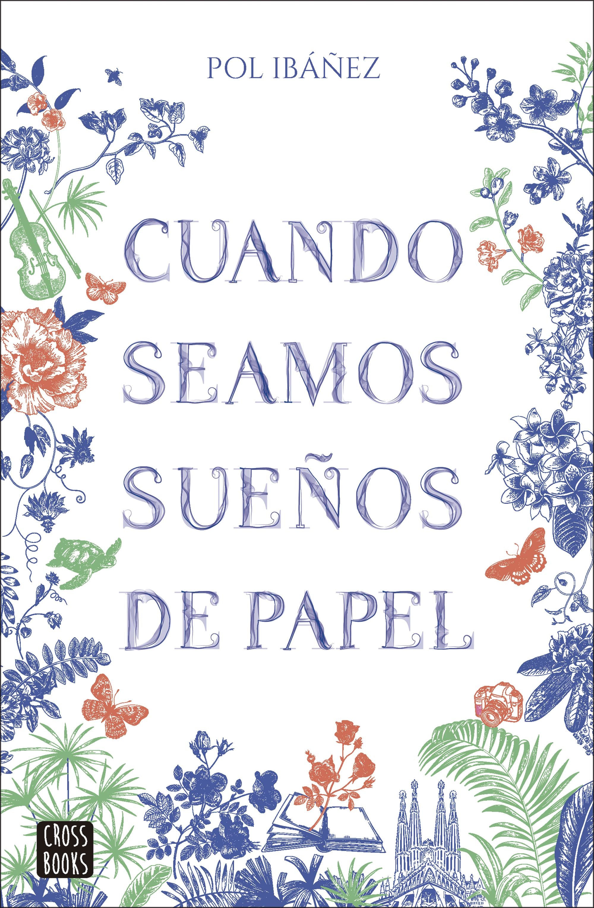 Cuando seamos sueños de papel. Pol Ibáñez (Crossbooks) 9788408283379 Imagen principal del producto