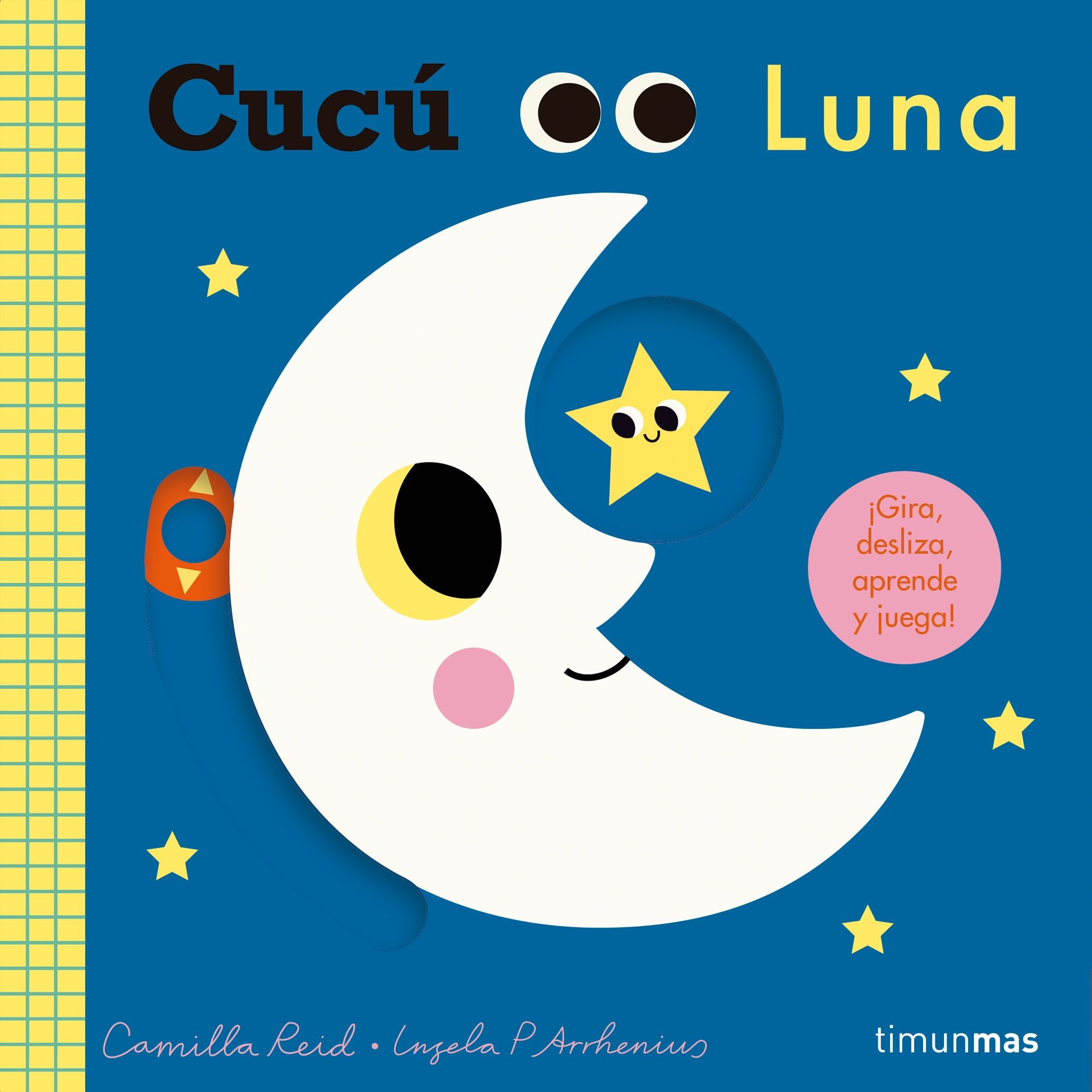 Cucú. Luna: ¡Gira, desliza, aprende y juega!. Ingela P. Arrhenius (Timun Mas Infantil) 9788408241348