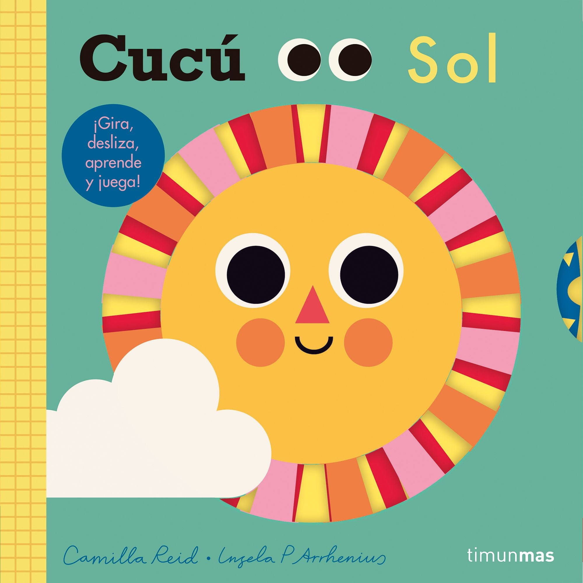 Cucú. Sol: ¡Gira, desliza, aprende y juega!. Ingela P. Arrhenius (Timun Mas Infantil) 9788408221616 Imagen principal del producto