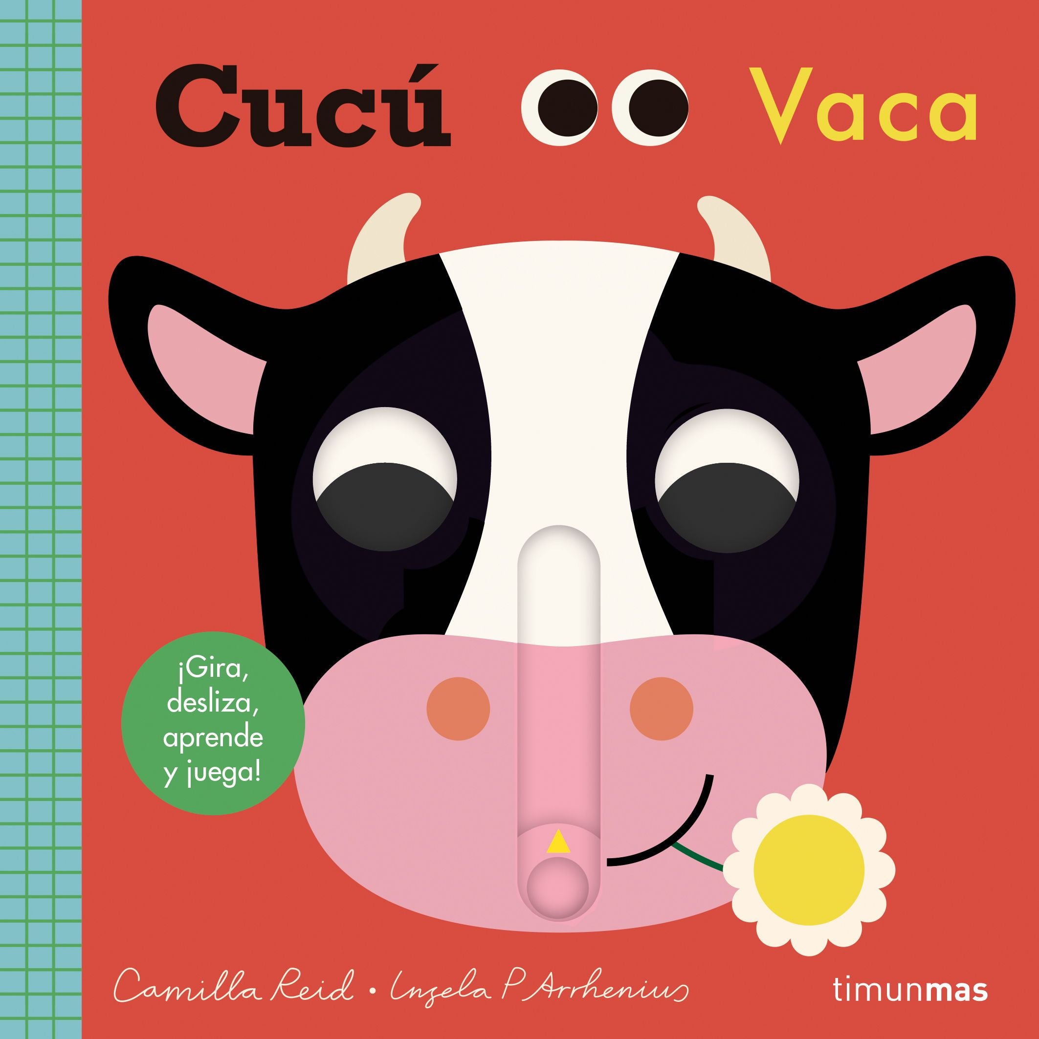 Cucú. Vaca: ¡Gira, desliza, aprende y juega!. Ingela P. Arrhenius (Timun Mas Infantil) 9788408221623 Imagen principal del producto