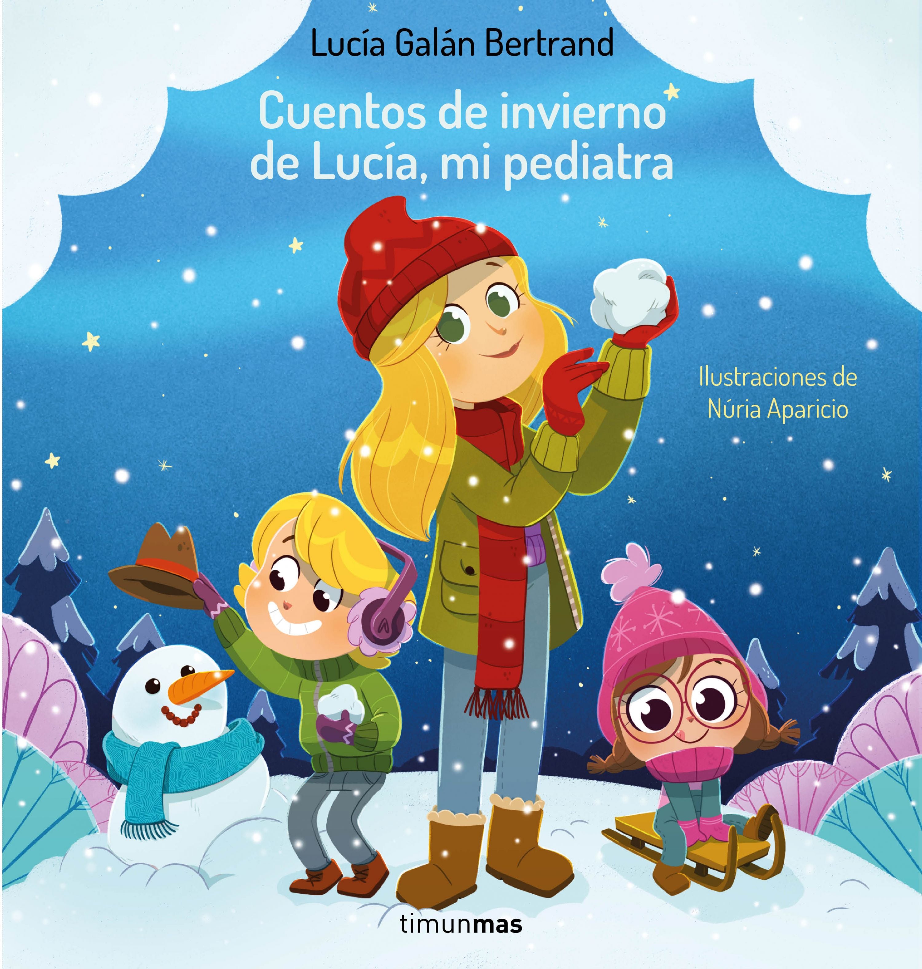 Cuentos de invierno de Lucía, mi pediatra. Lucía Galán Bertrand (Timun Mas Infantil) 9788408264965 Imagen principal del producto