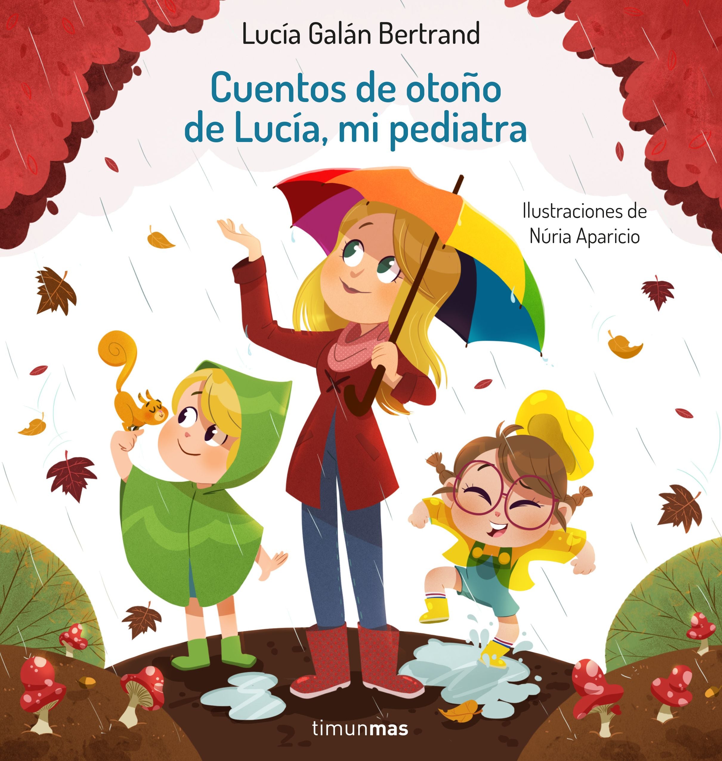 Cuentos de otoño de Lucía, mi pediatra. Lucía Galán Bertrand (Timun Mas Infantil) 9788408242901 Imagen principal del producto
