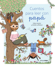 Cuentos para leer con papá. Céline Santini (Timun Mas Infantil) 9788408275312