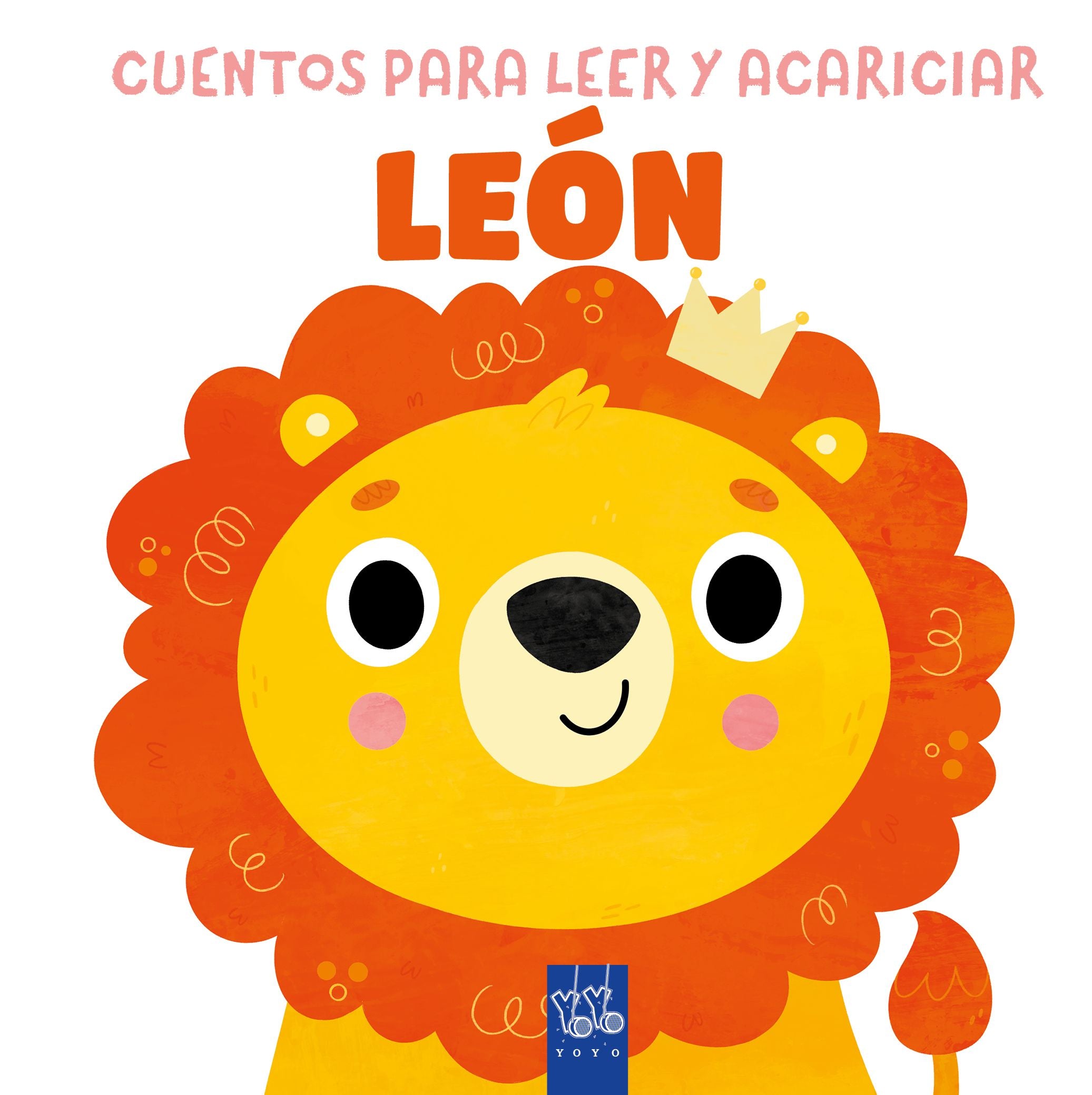 Cuentos para leer y acariciar. León. YOYO (Yoyo) 9788408312086 Imagen principal del producto