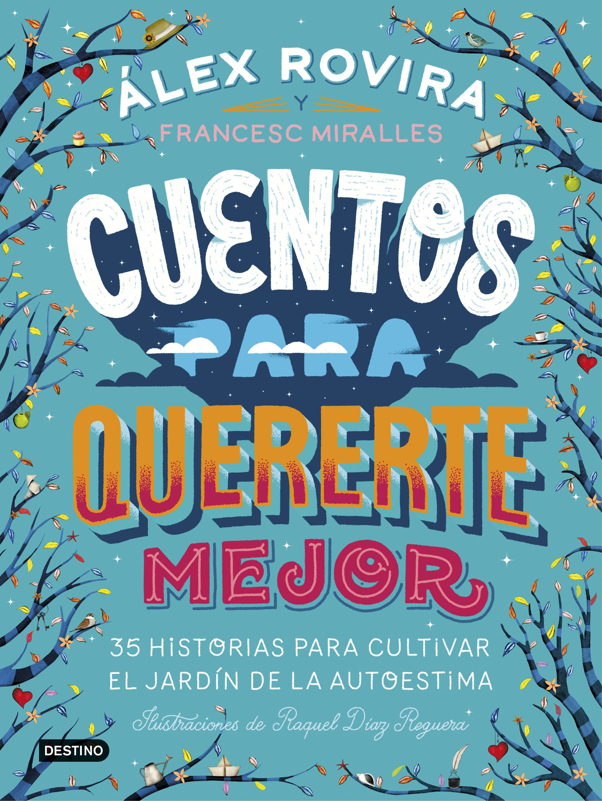 Cuentos para quererte mejor: Ilustraciones de Raquel Díaz Reguera