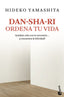 Dan-sha-ri: ordena tu vida: Quédate solo con lo necesario ... ¡y encuentra la felicidad!