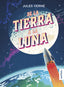 De la Tierra a la Luna. Julio Verne (Austral) 9788408215103