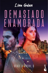 Demasiado enamorada (Serie O'Brien, 3). Lina Galán (Booket) 9788408298533
