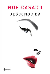 Desconocida. Noe Casado (Esencia) 9788408204473