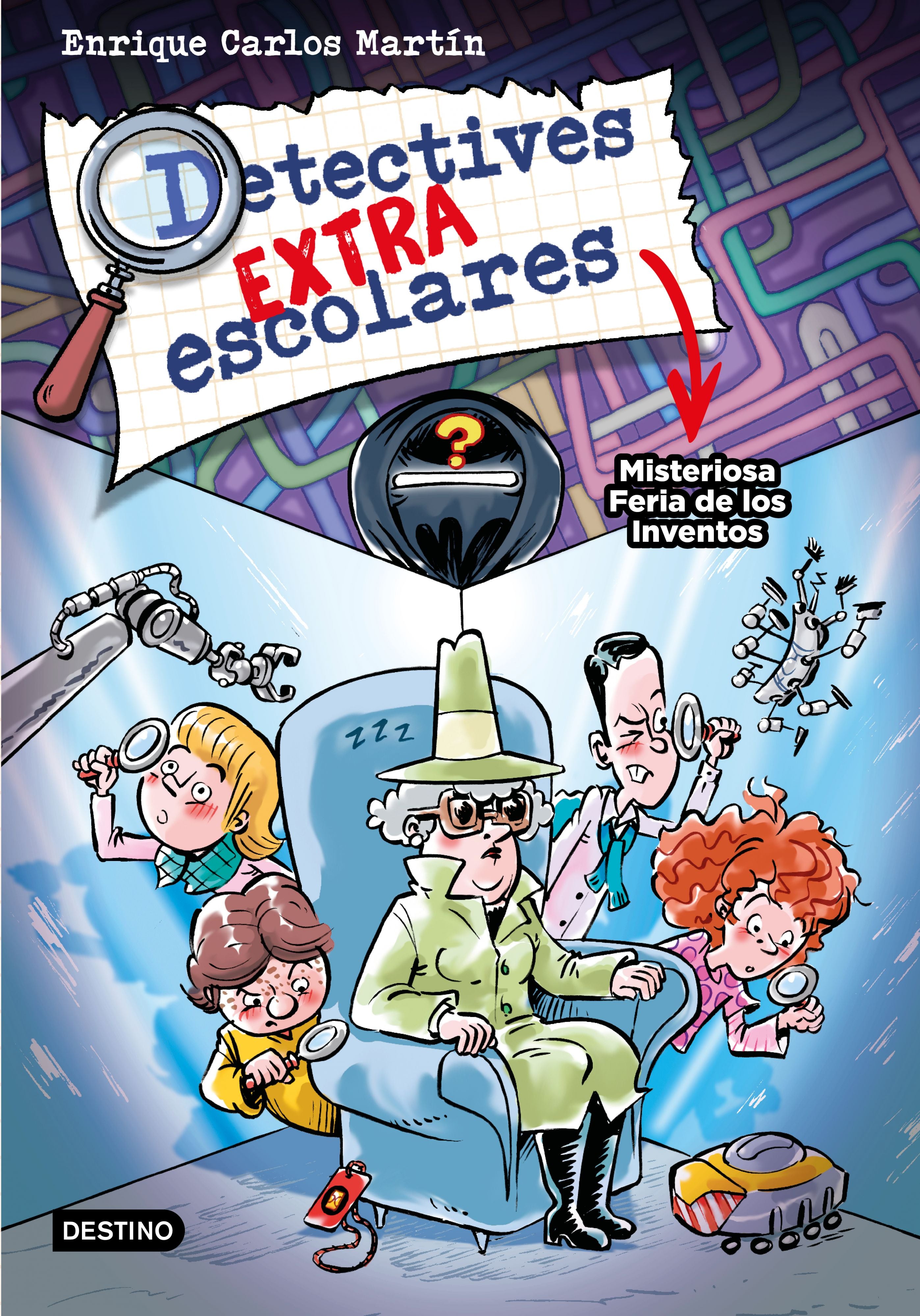 Detectives extraescolares 4. Misteriosa Feria de los Inventos. Enrique Carlos Martín (Destino Infantil & Juvenil) 9788408276517