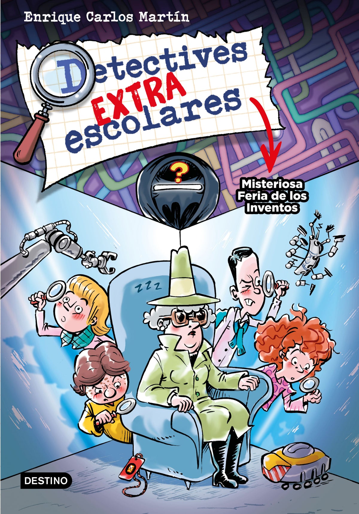 Detectives extraescolares 4. Misteriosa Feria de los Inventos. Enrique Carlos Martín (Destino Infantil & Juvenil) 9788408276517