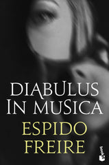 Diabulus in musica. Espido Freire (Booket) 9788408234814