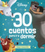 Disney. 30 cuentos para ir a dormir. Amigos inseparables: Recopilatorio de cuentos. Disney (Libros Disney) 9788410029248