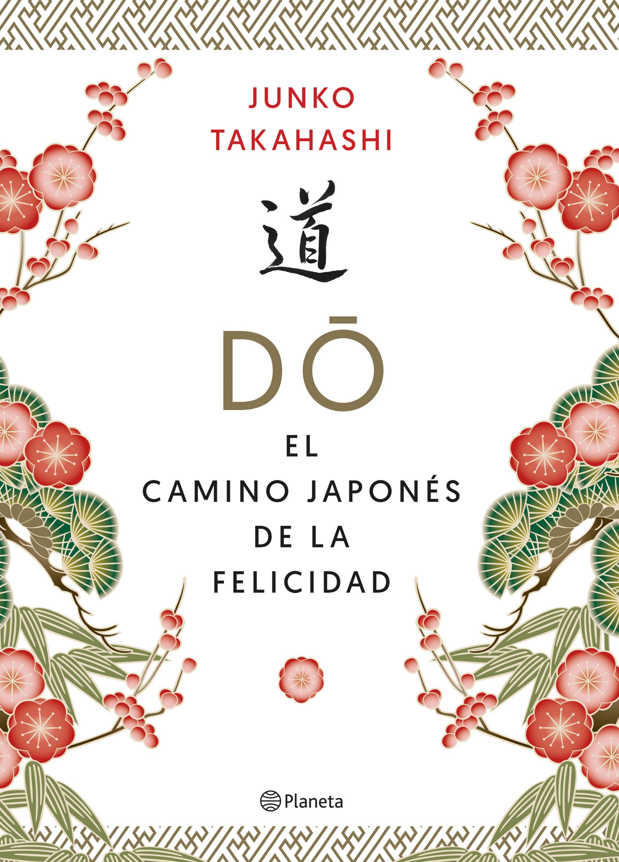 Do. El camino japonés de la felicidad. Junko Takahashi (Editorial Planeta) 9788408215592 Imagen principal del producto