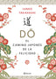 Do. El camino japonés de la felicidad. Junko Takahashi (Editorial Planeta) 9788408215592