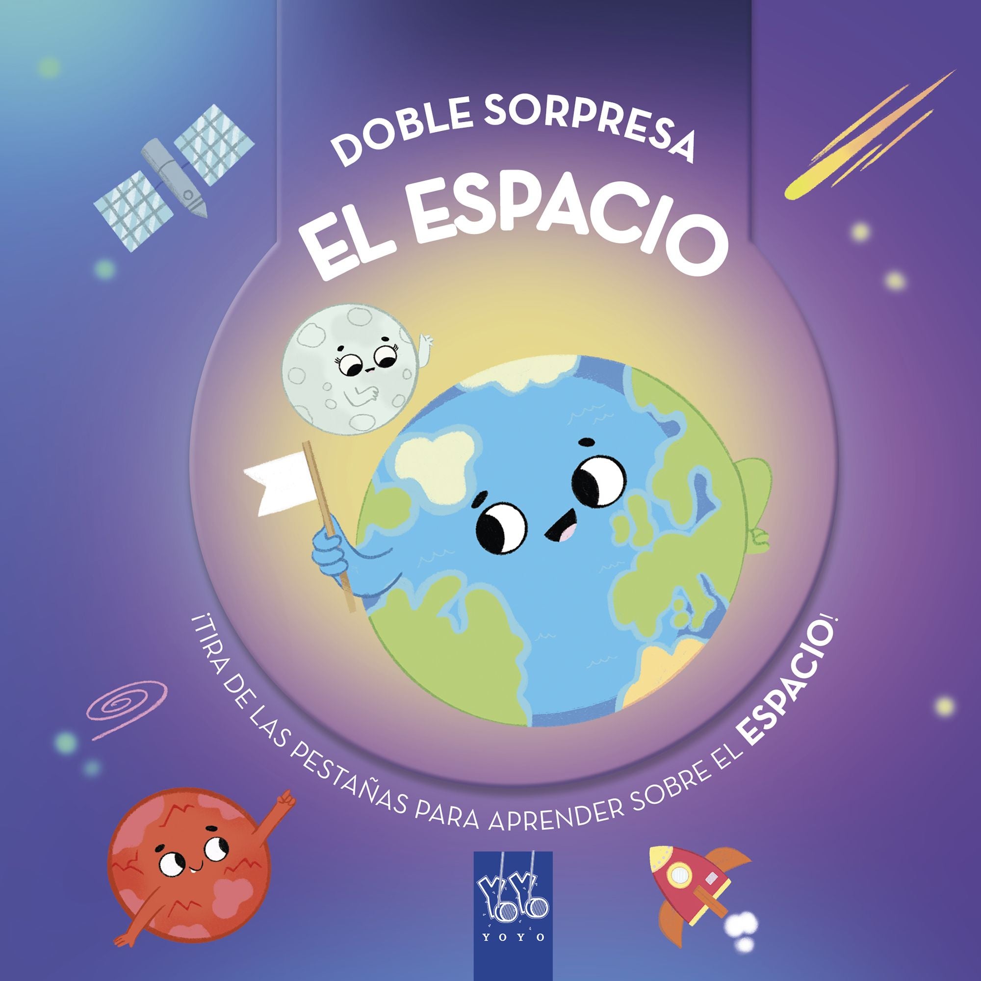 Doble sorpresa. El espacio: ¡Tira de las pestañas para aprender sobre el espacio!. YOYO (Yoyo) 9788408289937 Imagen principal del producto