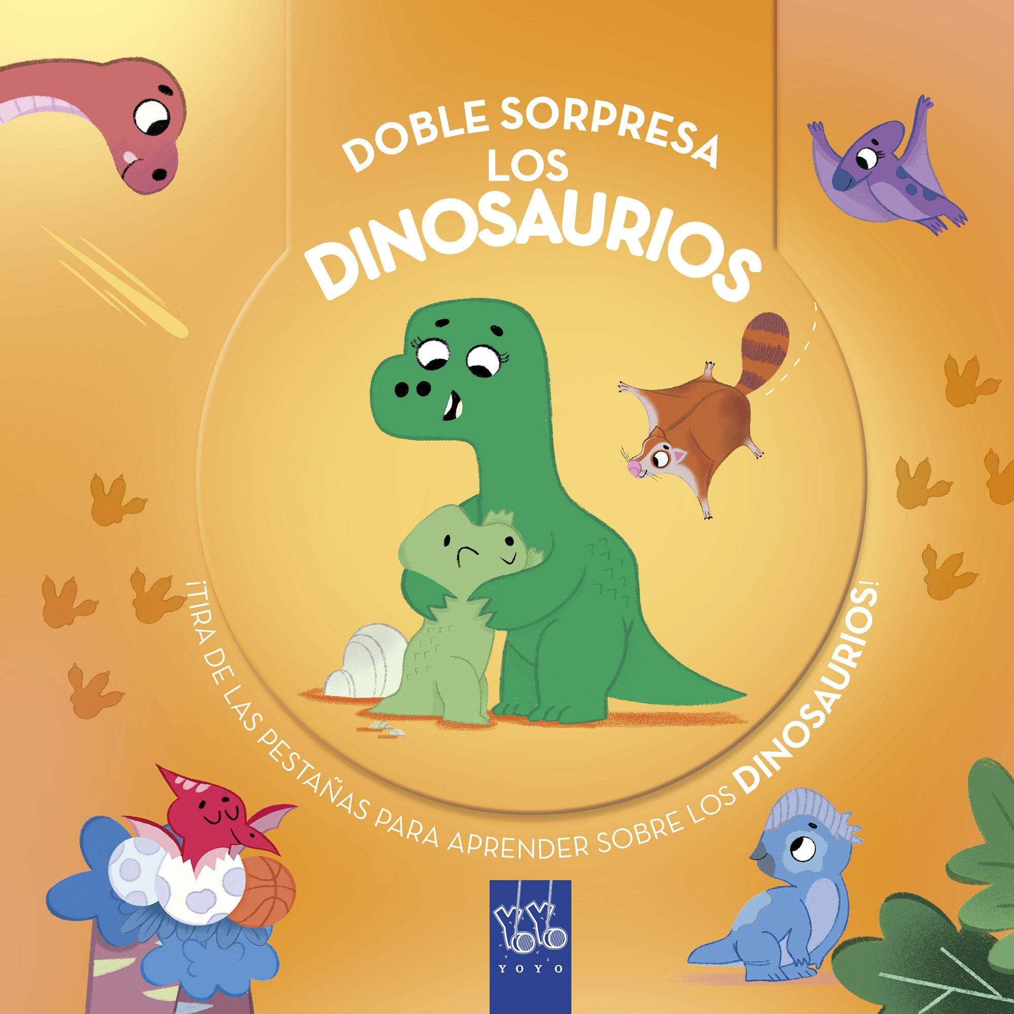Doble sorpresa. Los dinosaurios: ¡Tira de las pestañas para aprender sobre los dinosaurios!. YOYO (Yoyo) 9788408299257 Imagen principal del producto