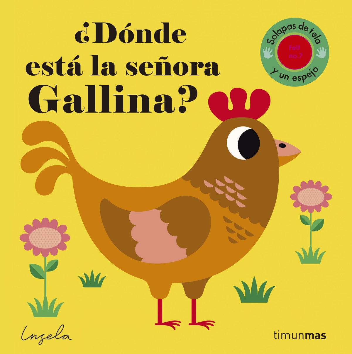 ¿Dónde está la señora Gallina?: Solapas de tela y un espejo