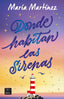 Donde habitan las sirenas. María Martínez (Crossbooks) 9788408308607