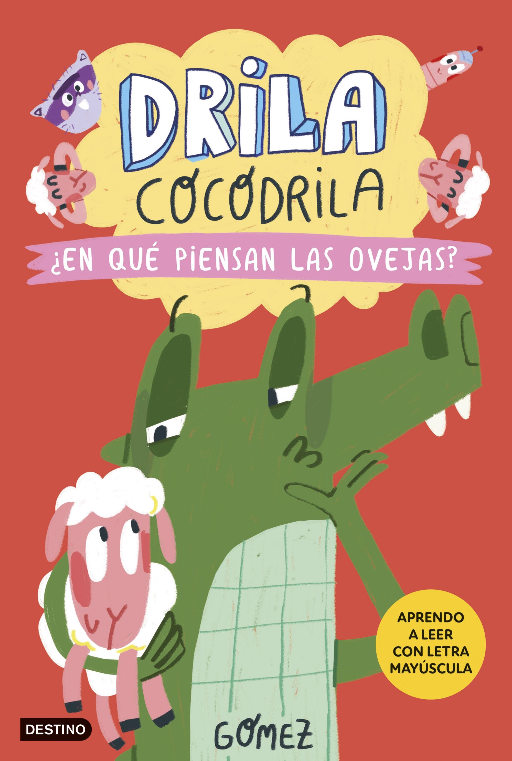 Drila Cocodrila 7. ¿En qué piensan las ovejas? Aprender a leer. Gómez (Destino Infantil & Juvenil) 9788408297390 Imagen principal del producto