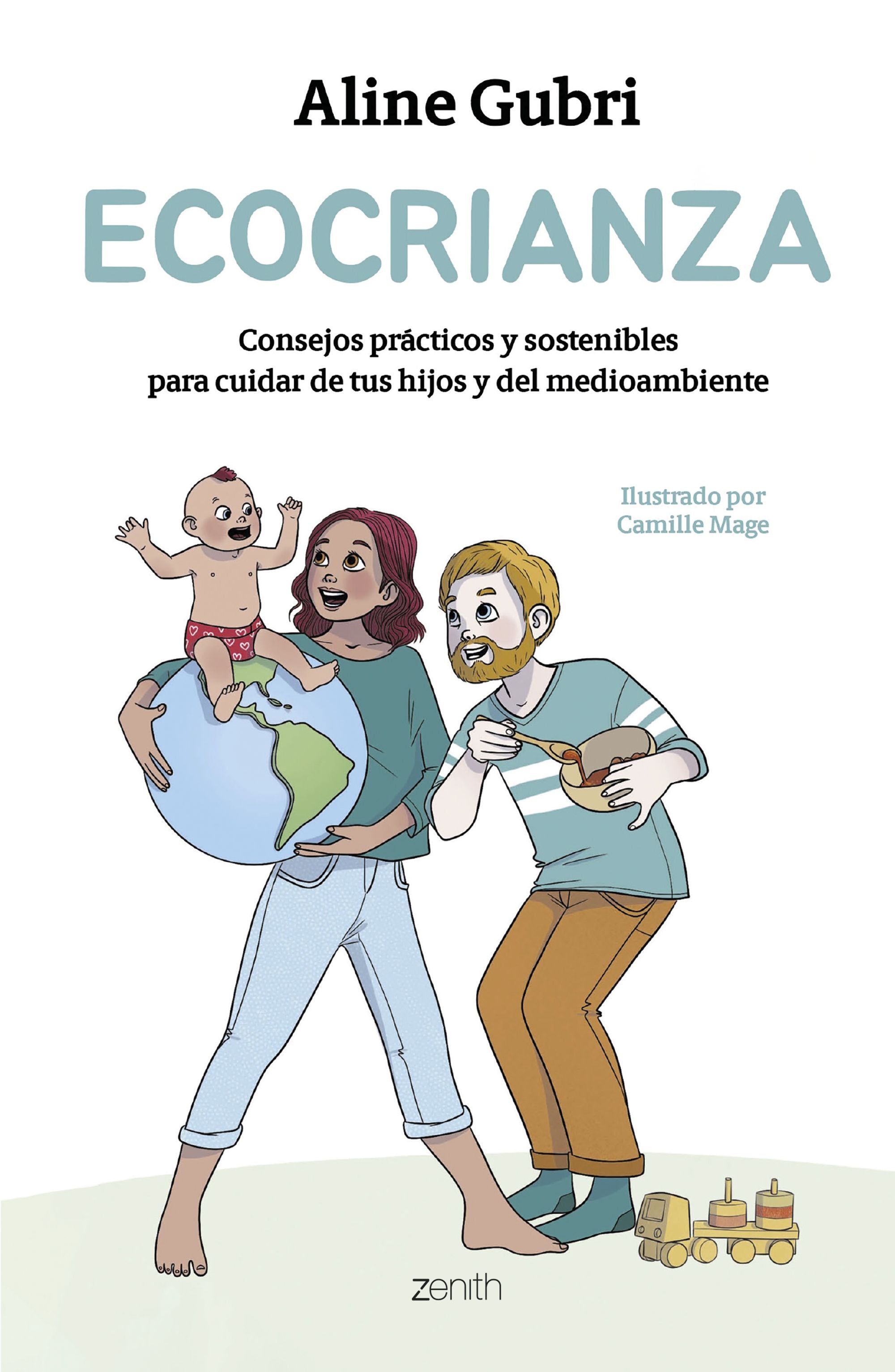 Ecocrianza: Consejos prácticos y sostenibles para cuidar de tus hijos y del medioambiente. Aline Gubri (Zenith) 9788408296638 Imagen principal del producto