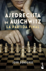 El ajedrecista de Auschwitz. La partida final. John Donoghue (Booket) 9788408278726