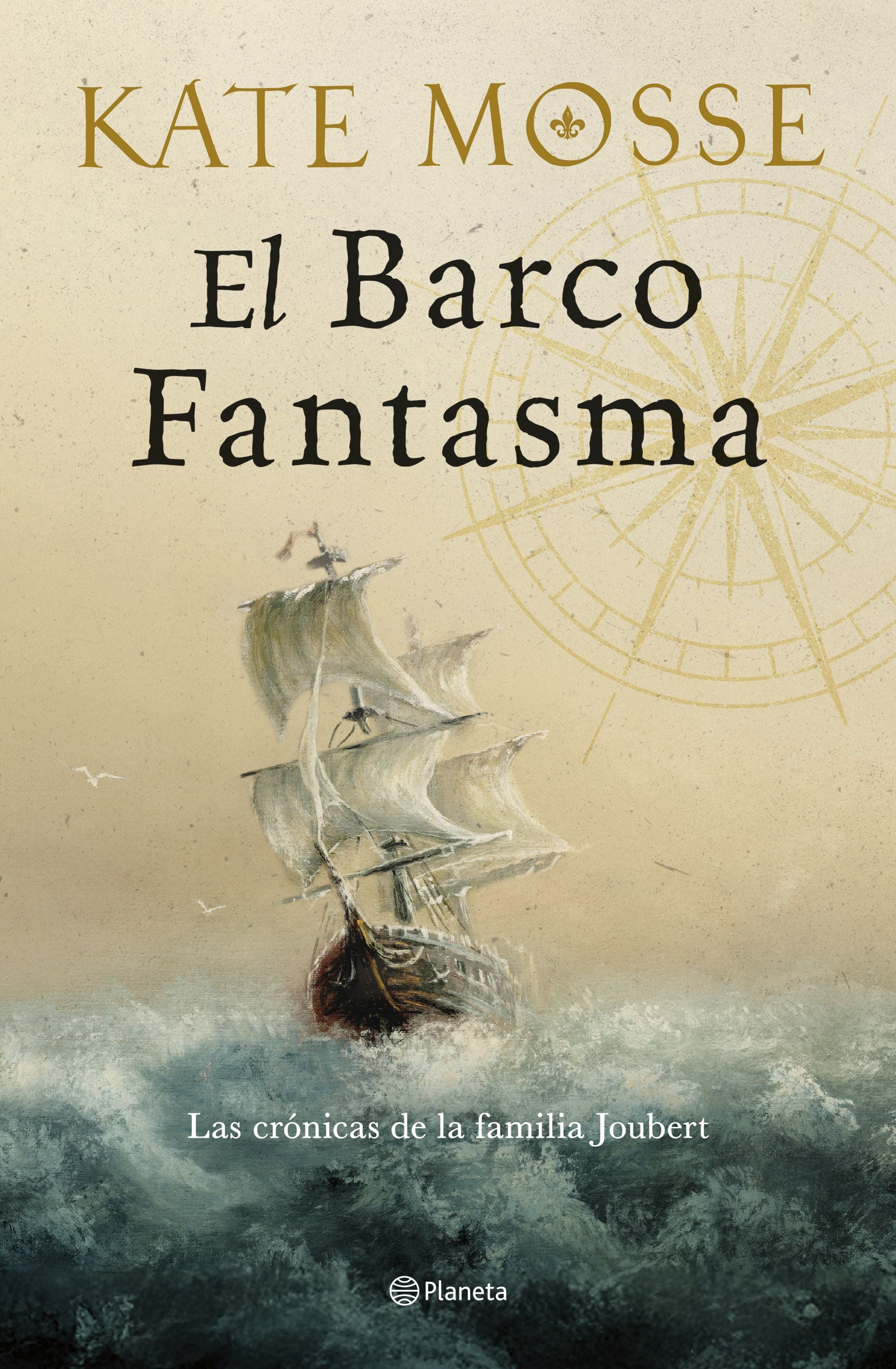 El barco fantasma (Las crónicas de la familia Joubert 3). Kate Mosse (Editorial Planeta) 9788408300526