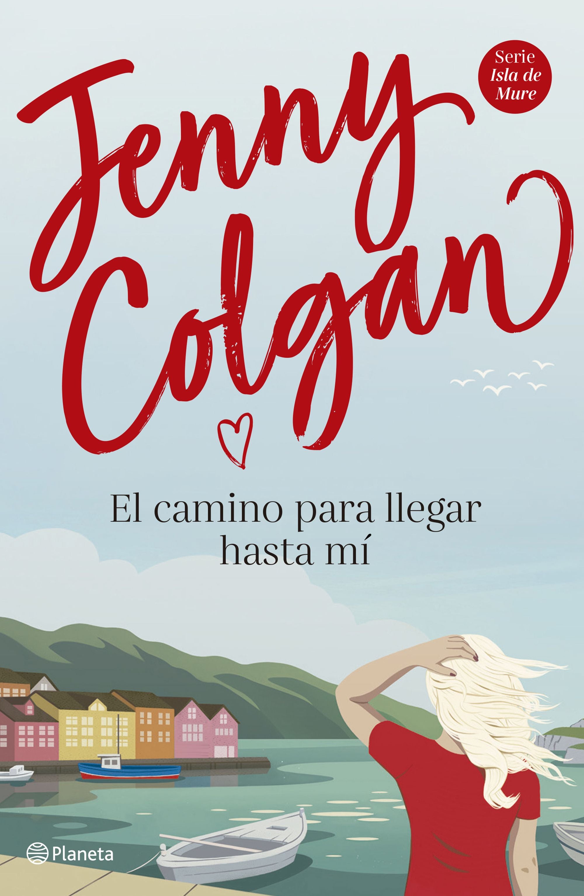 El camino para llegar hasta mí. Jenny Colgan (Editorial Planeta) 9788408225034 Imagen principal del producto