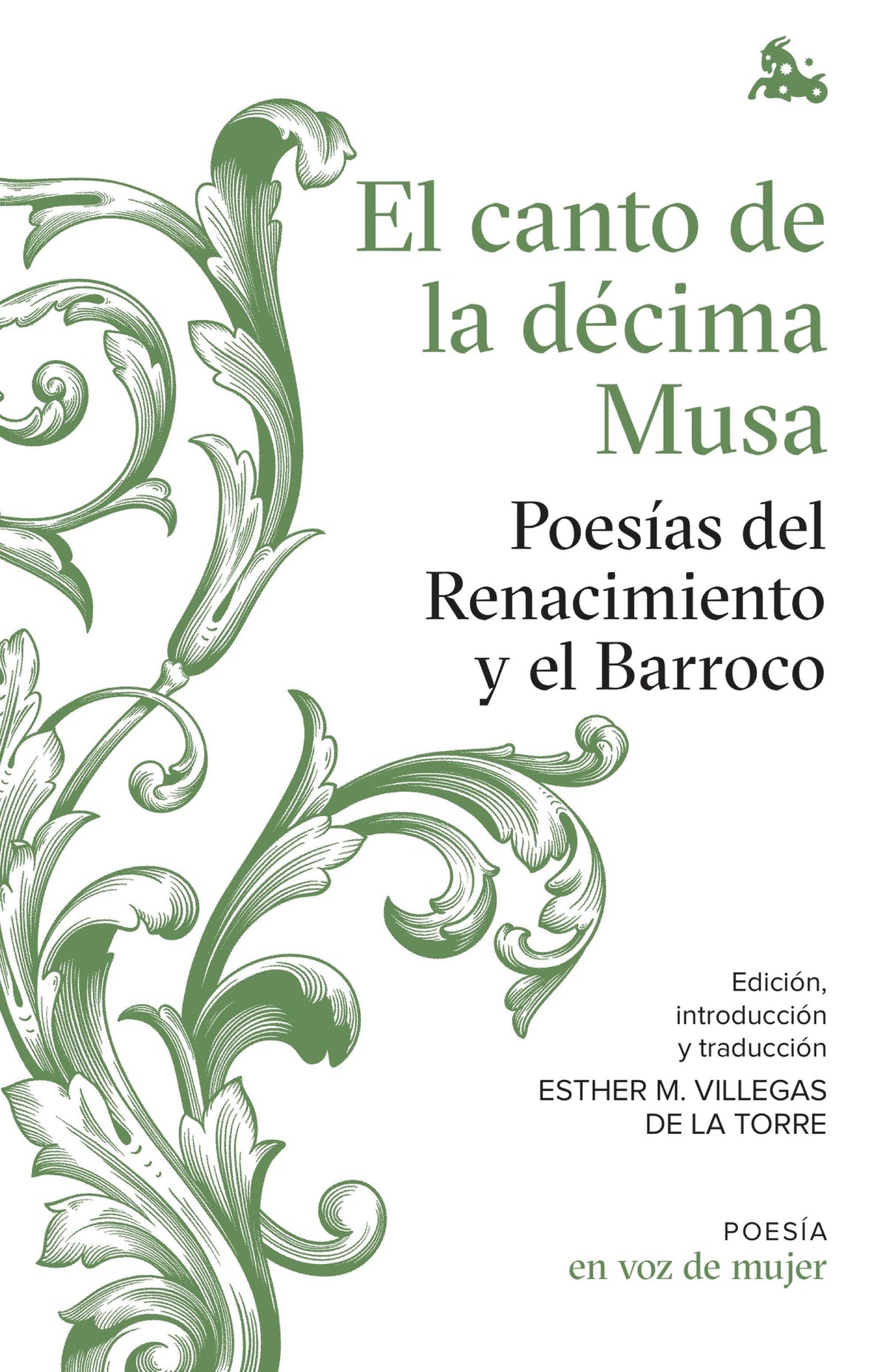 El canto de la décima Musa. Poesías del Renacimiento y el Barroco: Edición, introducción y traducción a cargo de Esther Villegas. AA. VV. (Austral) 9788408224969