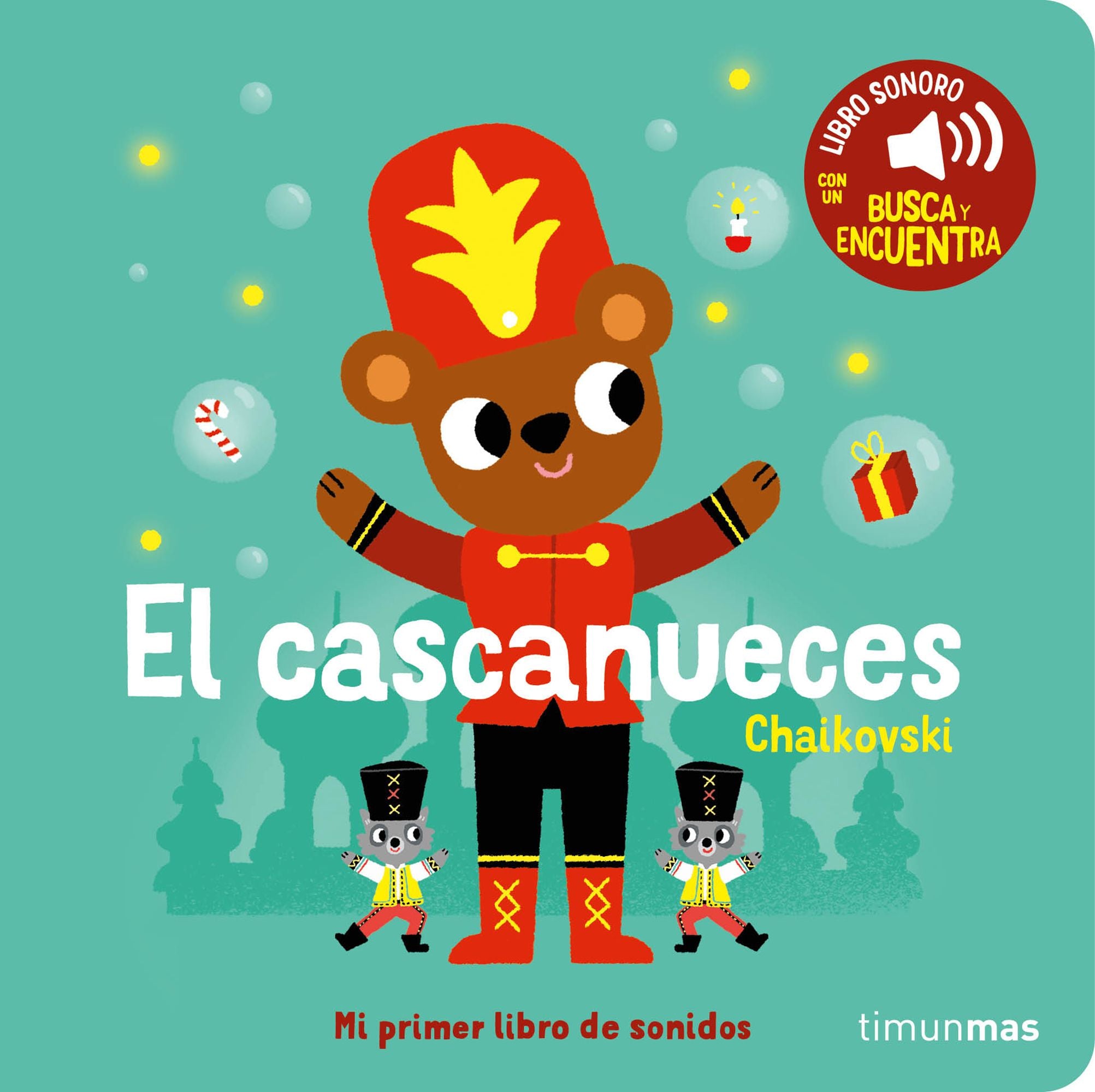 El cascanueces. Mi primer libro de sonidos. Marion Billet (Timun Mas Infantil) 9788408276449 Imagen principal del producto