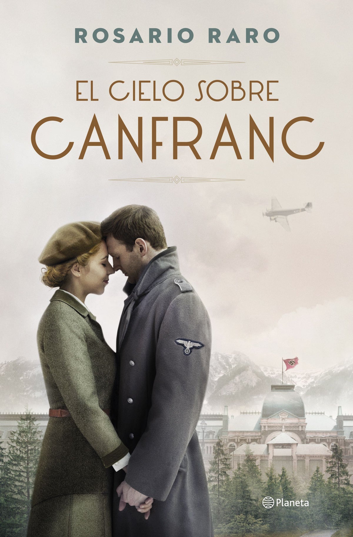 El cielo sobre Canfranc. Rosario Raro (Editorial Planeta) 9788408255963