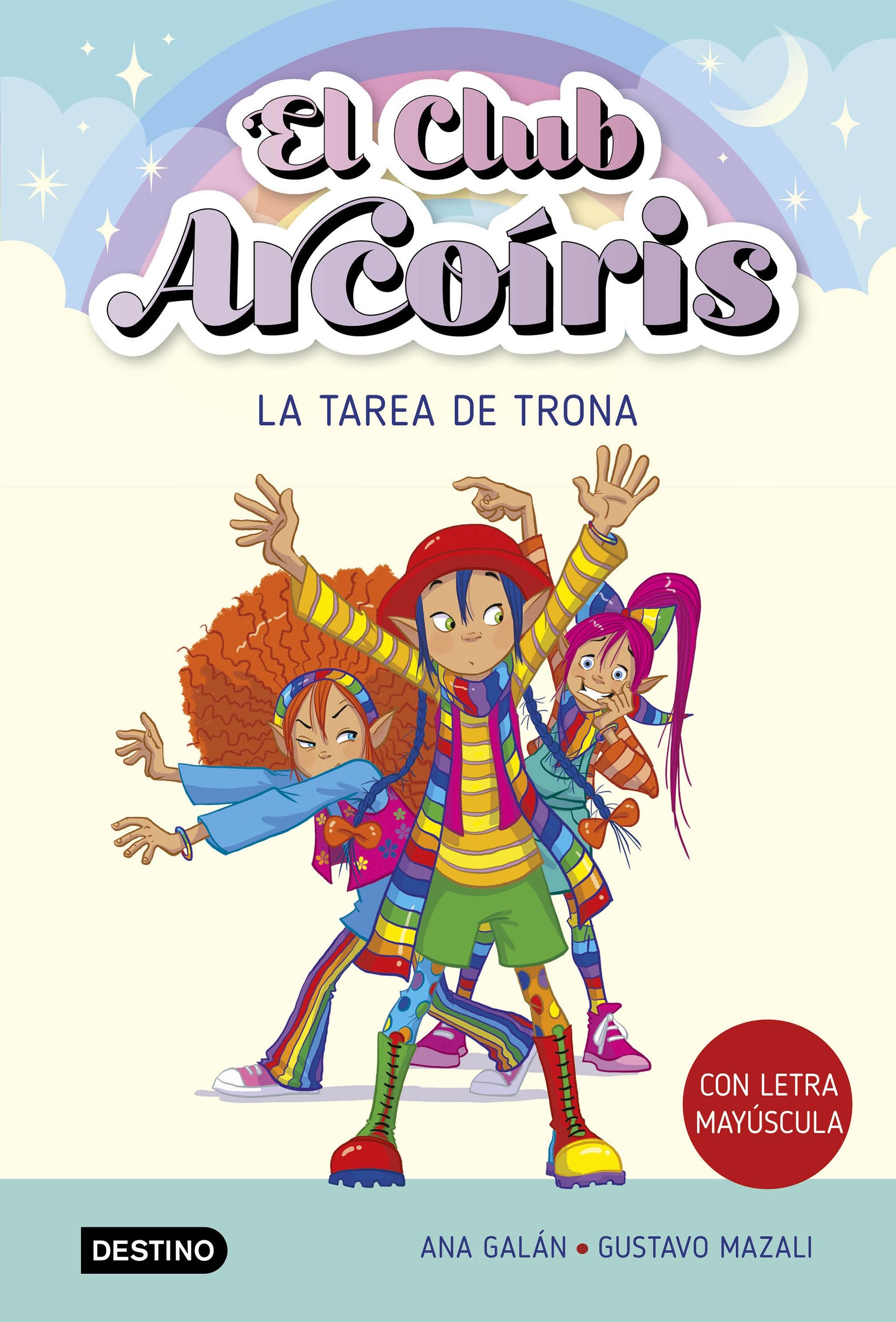 El club Arcoiris 3. La tarea de Trona. Ana Galán (Destino Infantil & Juvenil) 9788408274216