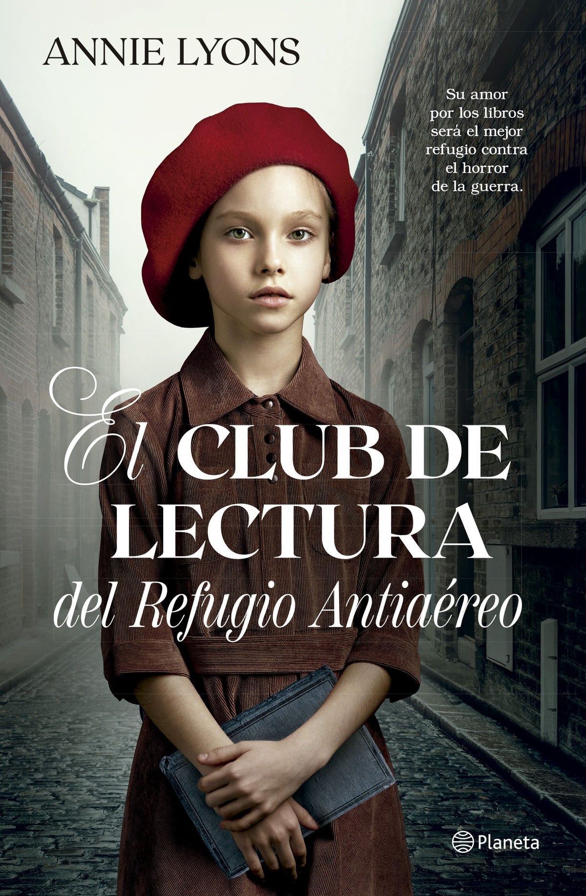 El Club de Lectura del Refugio Antiaéreo. Annie Lyons (Editorial Planeta) 9788408278856