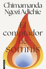 El comptador de somnis. Chimamanda Ngozi Adichie (fanbooks) 9788410028579