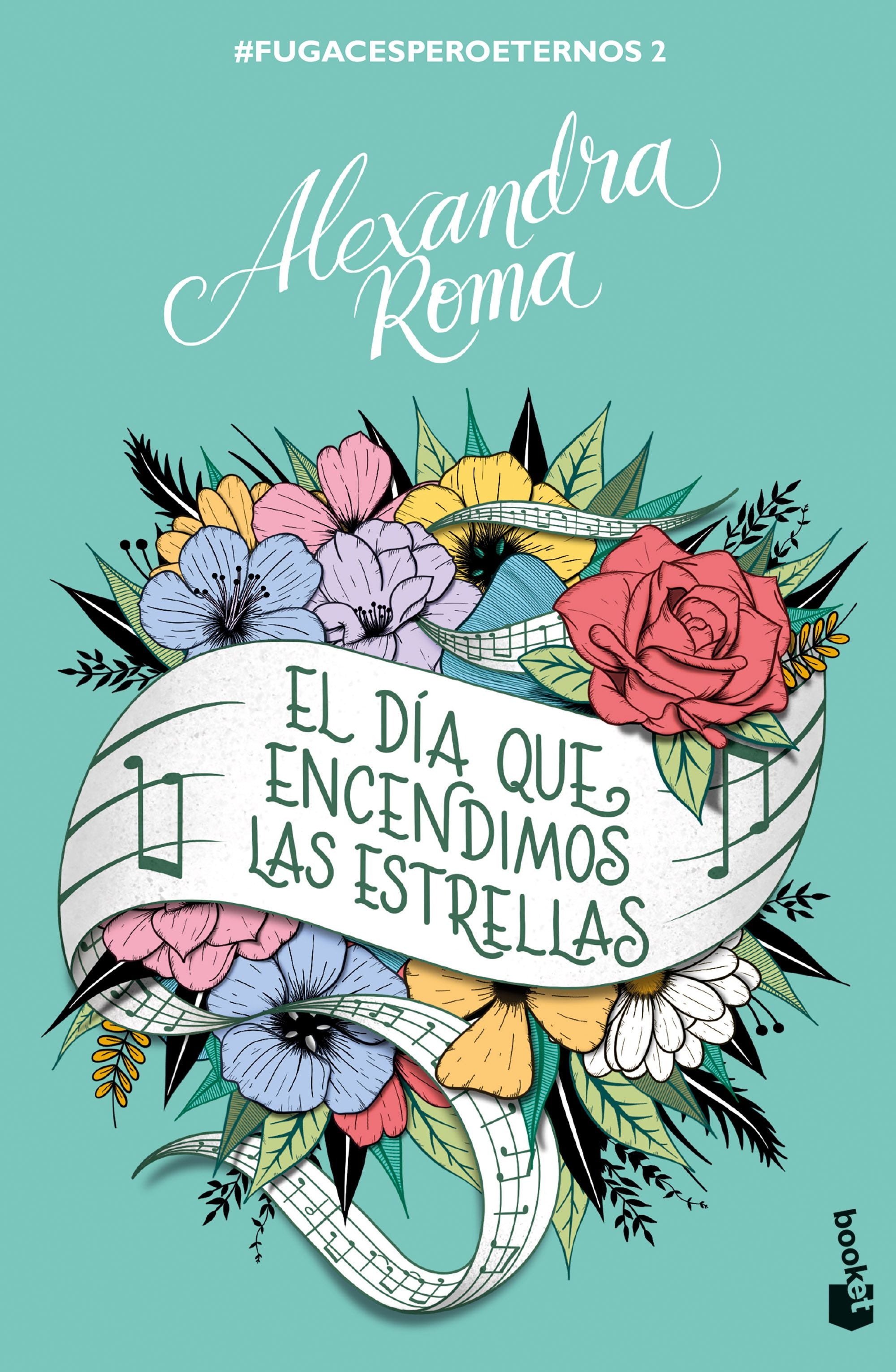 El día que encendimos las estrellas: #fugacesperoeternos2. Alexandra Roma (Booket) 9788408272182 Imagen principal del producto