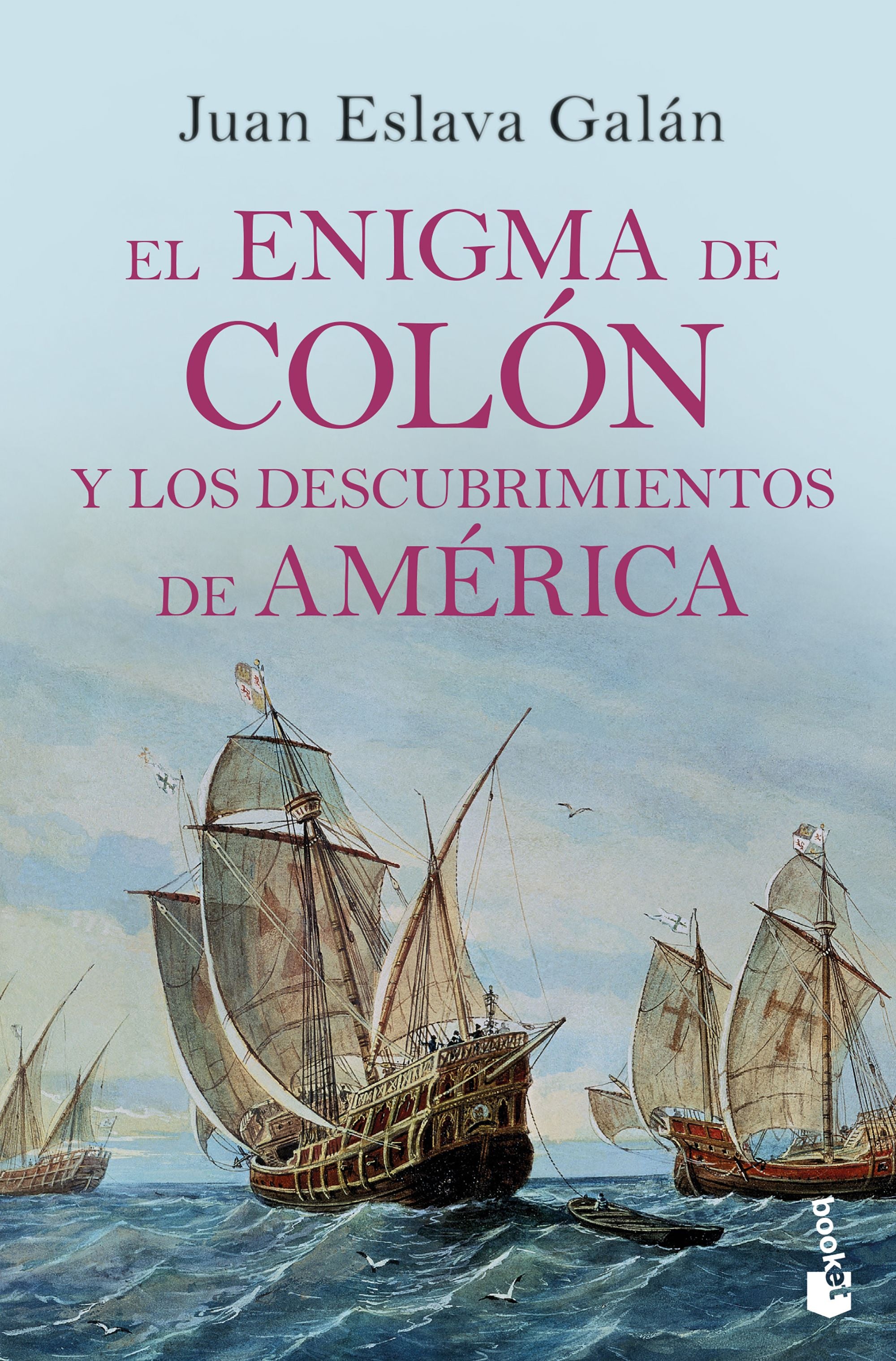 El enigma de Colón y los descubrimientos de América. Juan Eslava Galán (Booket) 9788408210689 Imagen principal del producto