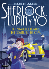 El enigma del hombre del sombrero de copa: Sherlock, Lupin y yo 15. Irene Adler (Destino Infantil & Juvenil) 9788408215332
