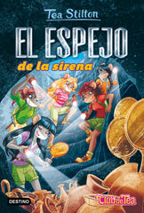 El espejo de la sirena: Vida en Ratford 38. Tea Stilton (Destino Infantil & Juvenil) 9788408244349