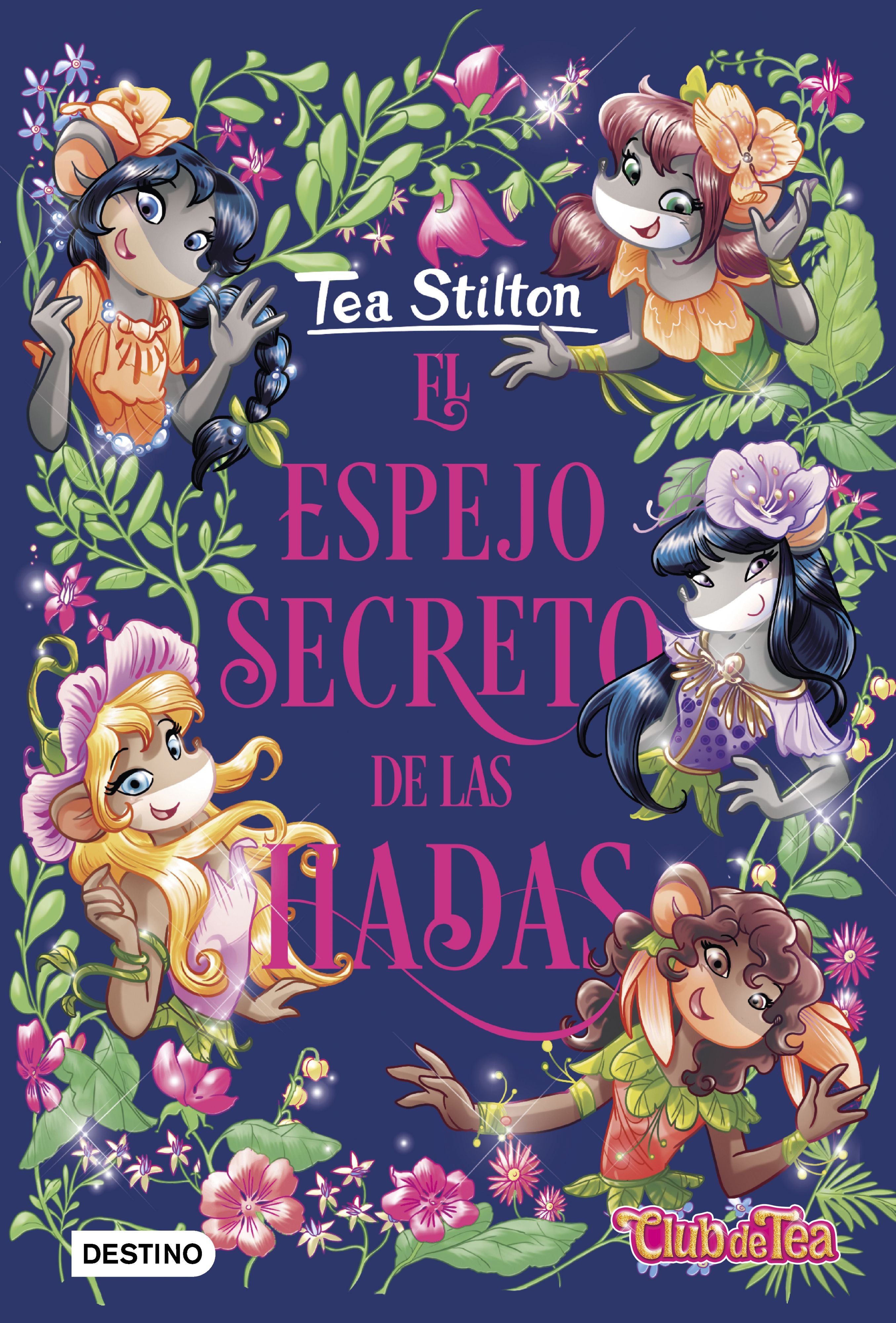 El espejo secreto de las hadas. Tea Stilton (Destino Infantil & Juvenil) 9788408234388 Imagen principal del producto
