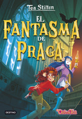 El fantasma de Praga: Tea Stilton 52. Tea Stilton (Destino Infantil & Juvenil) 9788408283409