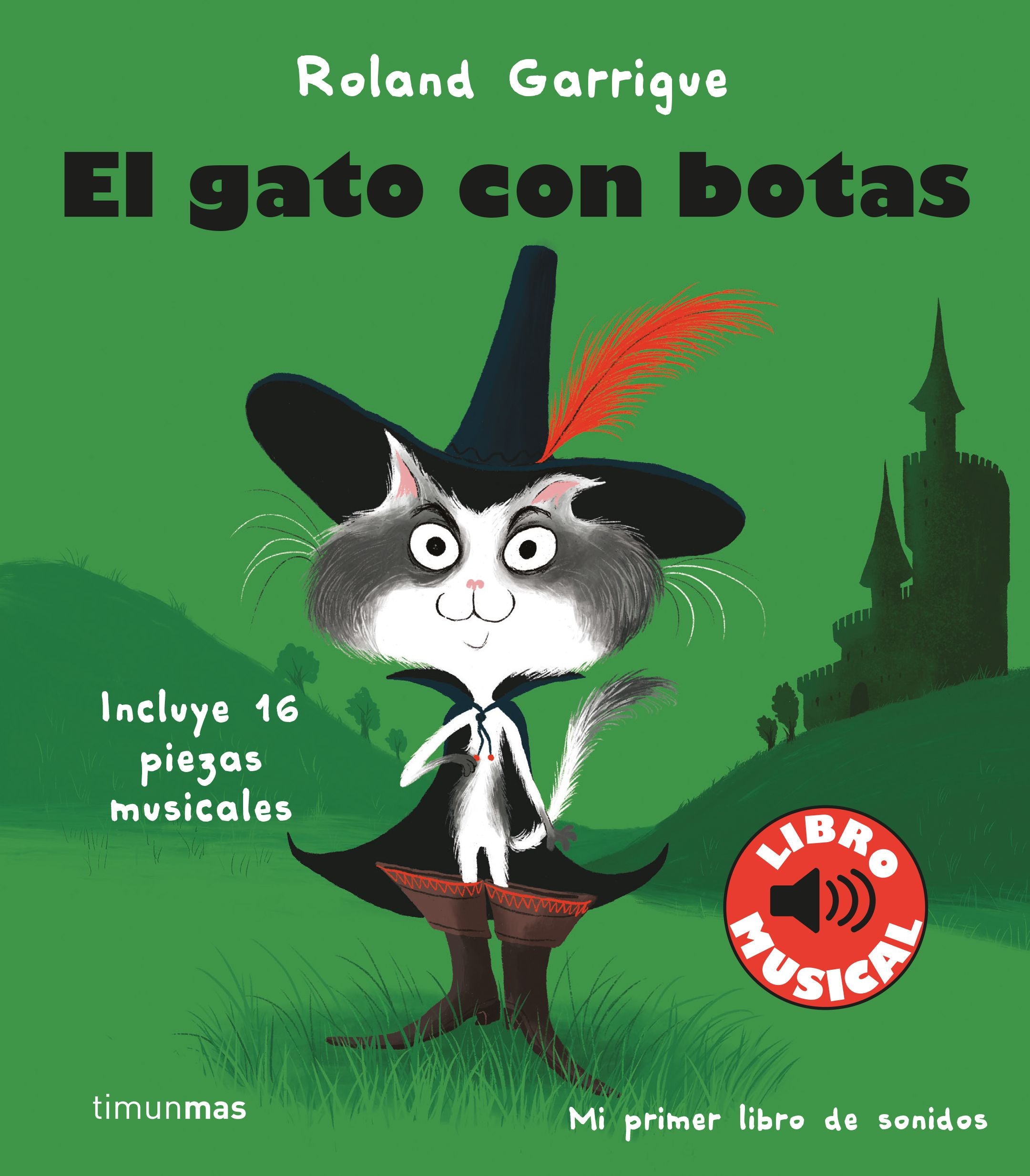 El gato con botas. Libro musical. Roland Garrigue (Timun Mas Infantil) 9788408244318 Imagen principal del producto