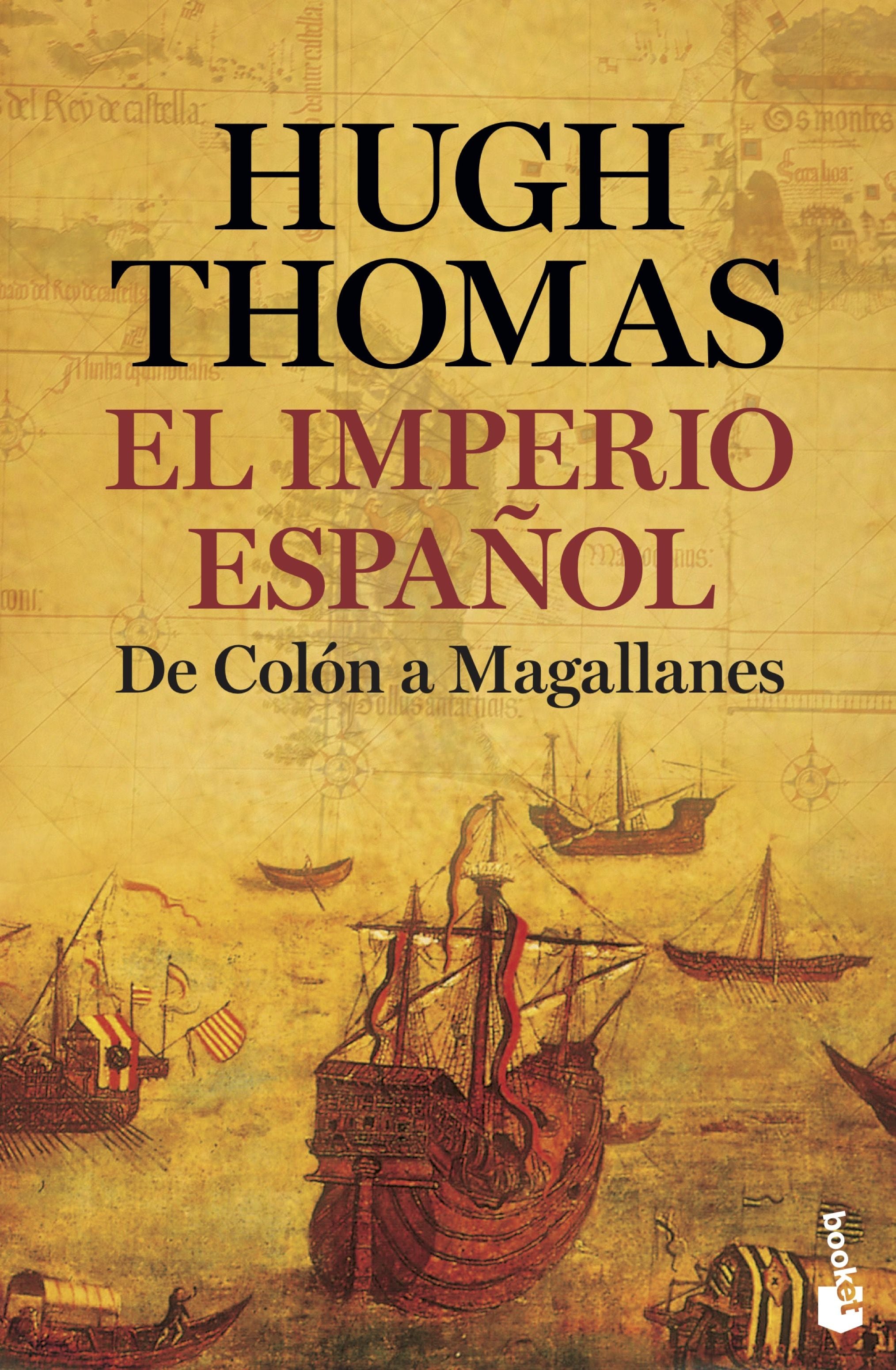 El Imperio español: De Colón a Magallanes. Hugh Thomas (Booket) 9788408226307 Imagen principal del producto