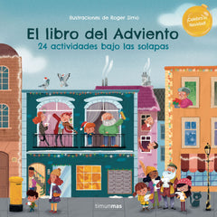 El libro del Adviento. 24 actividades bajo las solapas. Roger Simó (Timun Mas Infantil) 9788408270539