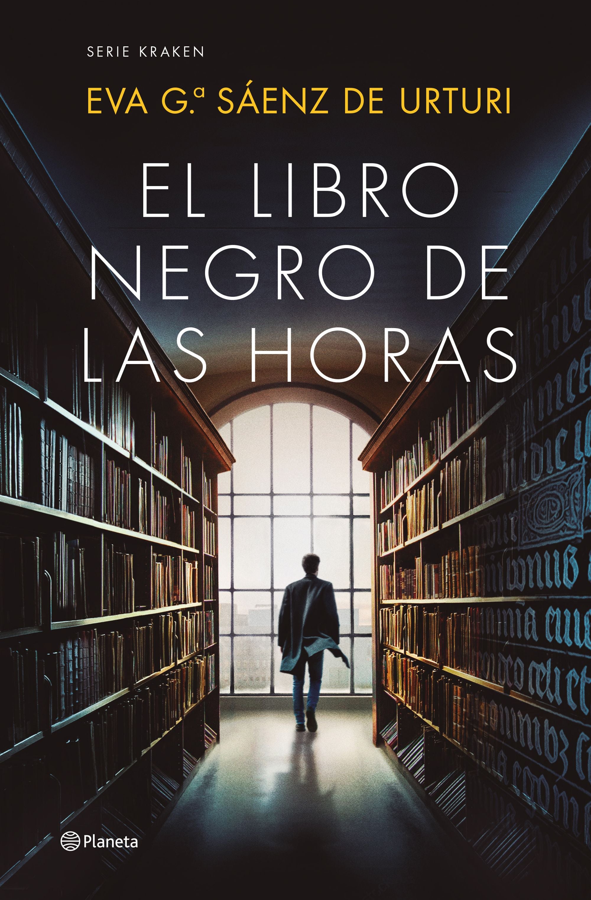 El Libro Negro de las Horas: SERIE KRAKEN. Eva García Sáenz de Urturi (Editorial Planeta) 9788408252856