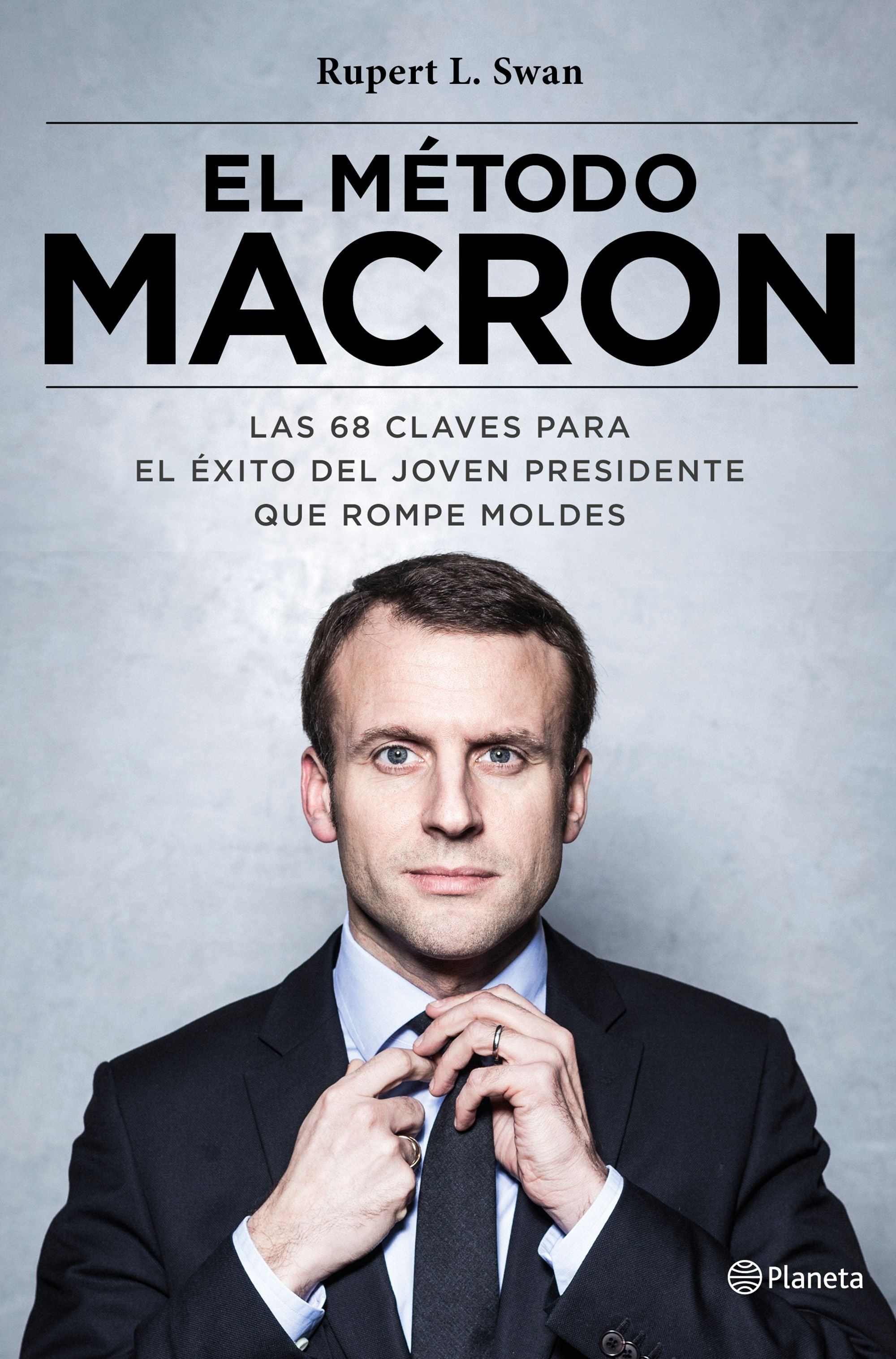 El método Macron: Las 68 claves para el éxito del joven presidente que rompe moldes Imagen principal del producto