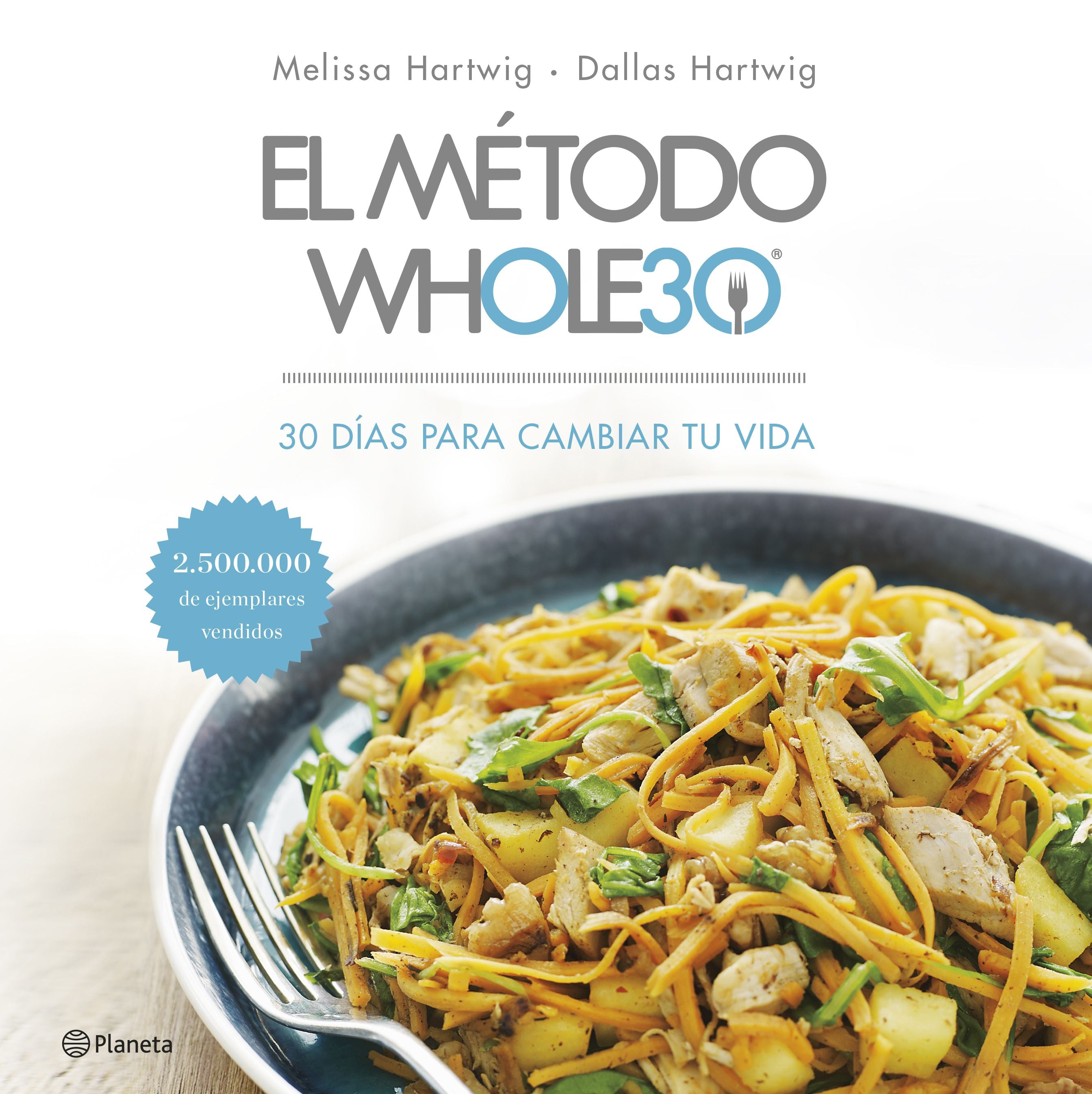 El método Whole30: 30 días para cambiar tu vida